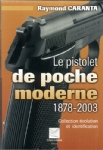 Le pistolet de poche moderne 1878-2003